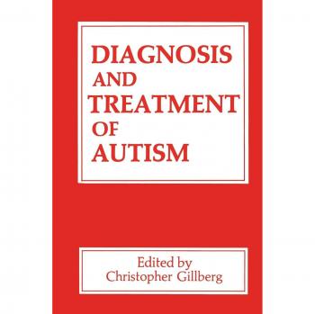 Diagnosis and Treatment of Autism