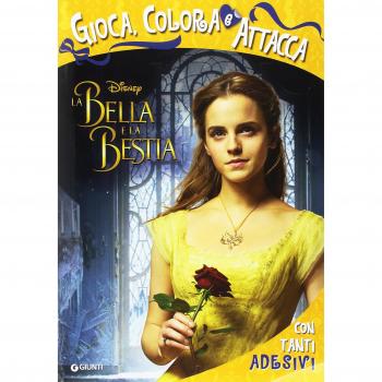 La Bella e la bestia. Gioca, colora e attacca. Con Adesivi