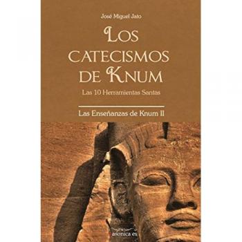 Los Catecismos De Knum. Las 10 Herramientas Santas [Livre en VO]