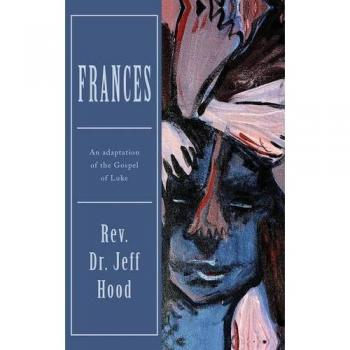 Frances: An Adaptation of the Gospel of Luke