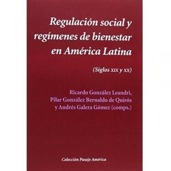 Regulación social y regímenes de bienestar en américa latina (Tapa blanda).