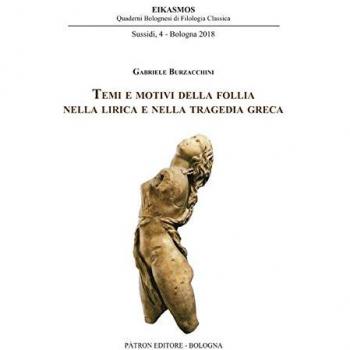 Temi e motivi della follia nella lirica e nella tragedia greca