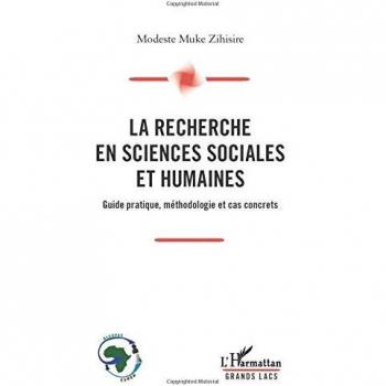 La recherche en sciences sociales et humaines: Guide pratique, méthodologie et cas concrets