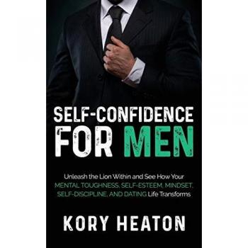 Heaton, Kory: Self-Confidence for Men