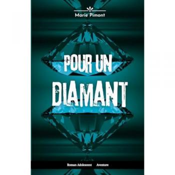 Pour un diamant: Roman dès 13 ans, aventure et suspense