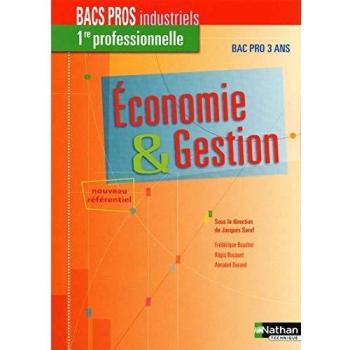Economie & Gestion 1e Bacs Pros industriels 3 ans