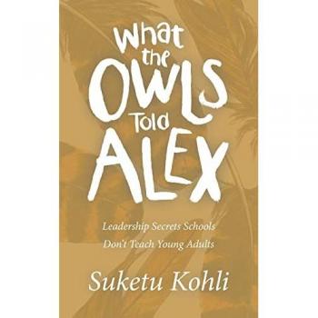Kohli, Suketu: What the Owls Told Alex
