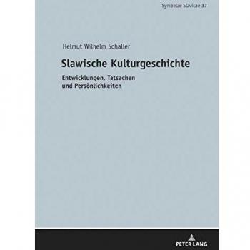 Slawische Kulturgeschichte: Entwicklungen, Tatsachen Und Persönlichkeiten: 37