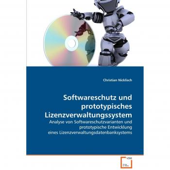 Softwareschutz und prototypisches Lizenzverwaltungssystem