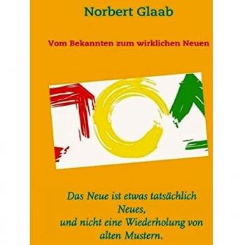 Vom Bekannten zum wirklichen Neuen
