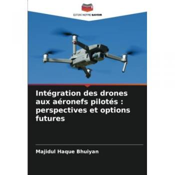 Intégration des drones aux aéronefs pilotés : perspectives et options futures