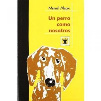 UN PERRO COMO NOSOTROS. (COLECCION FABULLATA)