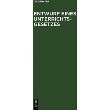 Entwurf eines Unterrichts-Gesetzes