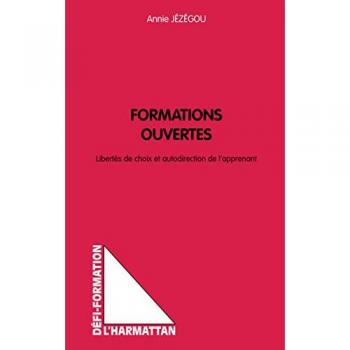 Annie Jézégou Formations Ouvertes: Libertés De Choix Et Autodirection De L'Apprenant