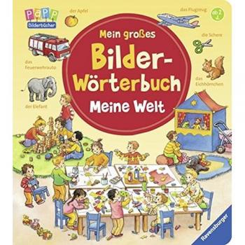 Mein großes Bilder-Wörterbuch: Meine Welt