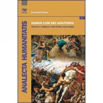 Eamus cum dei adiutorio. Guerra e religione nella Gallia merovingia
