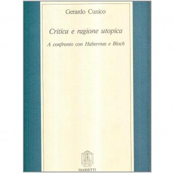 Critica e ragione utopica. A confronto con Habermas e Bloch