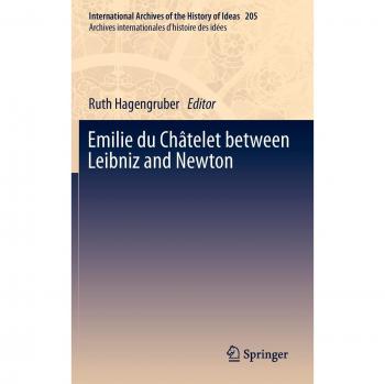 Emilie du Châtelet between Leibniz and Newton