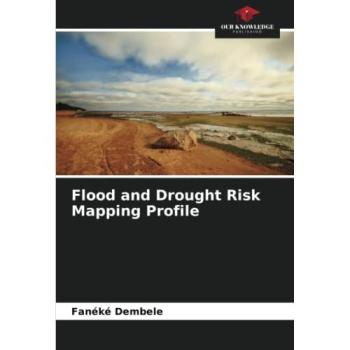 Dembélé, Fanéké: Flood and Drought Risk Mapping Profile