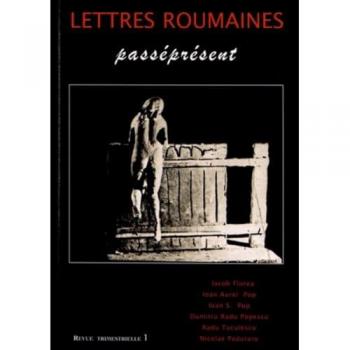 Lettres Roumaines N° 1 : Passéprésent Raileanu, Petre