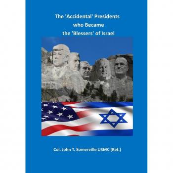 The 'Accidental' Presidents who Became the 'Blessers' of Israel