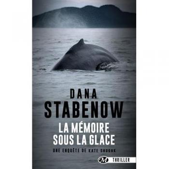 Une enquête de Kate Shugak, T1 : La Mémoire sous la glace