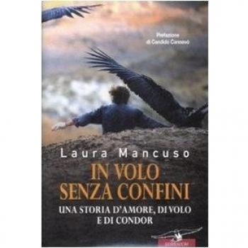 In volo senza confini. Una storia d'amore, di volo e di condor