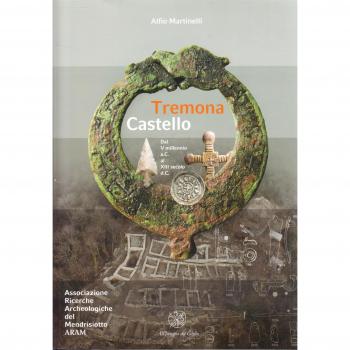Tremona Castello. Dal V millennio a. C. al XIII secolo d. C.