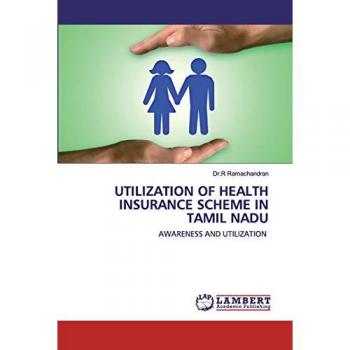 UTILIZATION OF HEALTH INSURANCE SCHEME IN TAMIL NADU: AWARENESS AND UTILIZATION