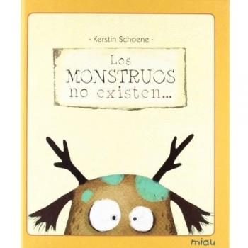 Los monstruos no existen...