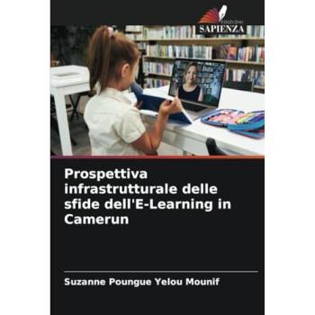 Poungue Yelou Mounif, Suzanne: Prospettiva infrastrutturale delle sfide dell'E-Learning in Camerun