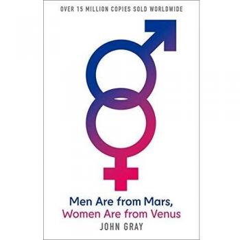 Men Are from Mars, Women Are from Venus: A Practical Guide for Improving...