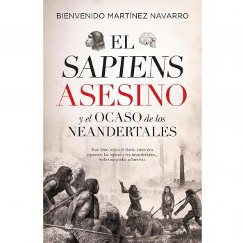 El sapiens asesino y el ocaso de los neandertales