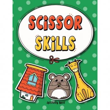 Scissor Skills: Cutting Practice Workbook for Preschool to Kindergarten: 50 Pages of Fun Scissor Practice for Kids