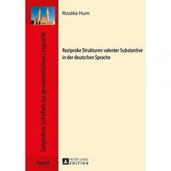 Reziproke Strukturen valenter Substantive in der deutschen Sprache
