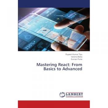Mastering React: From Basics to Advanced