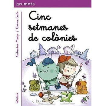 Cinc setmanes de colonies