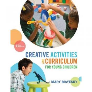 Creative Activities and Curriculum for Young Children