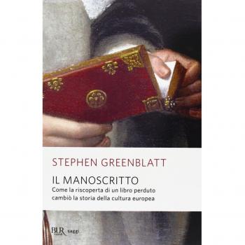 Il manoscritto. Come la riscoperta di un libro perduto cambiò la ...