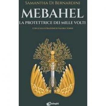 Mebahel. La protettrice dei mille volti