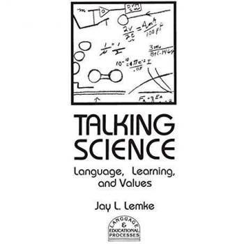 Talking Science: Language, Learning, and Values