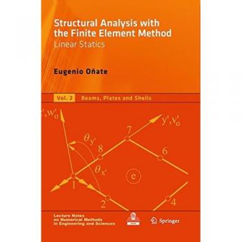 Structural Analysis with the Finite Element Method. Linear Statics: Volume 2: Beams, Plates and Shells