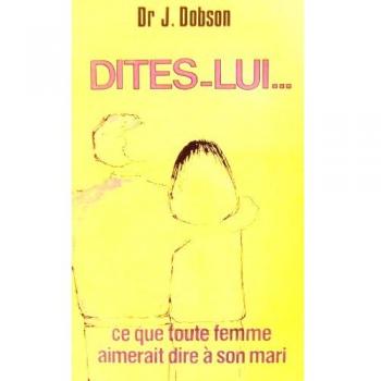 Dites-lui ce que toute femme aimerait dire à son mari