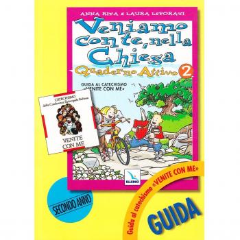 Veniamo con te, nella Chiesa. Guida al catechismo «Venite con me»