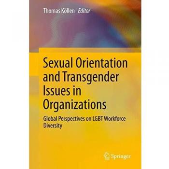 Sexual Orientation and Transgender Issues in Organizations