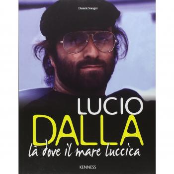 Lucio Dalla. Là dove il mare luccica
