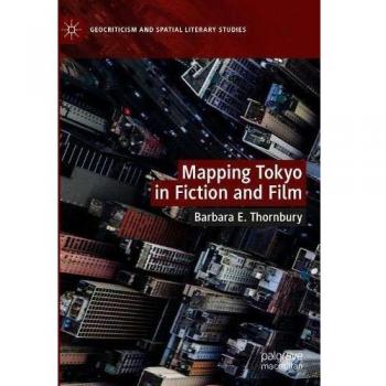 Mapping Tokyo in Fiction and Film