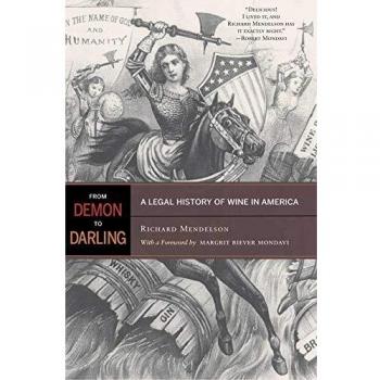 From Demon to Darling: A Legal History of Wine in America