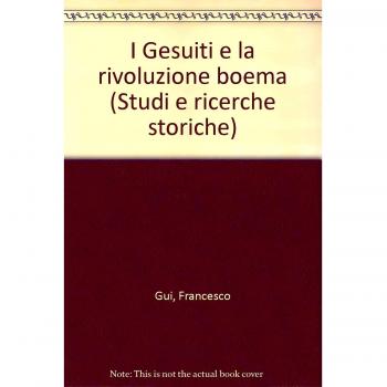 I gesuiti e la rivoluzione boema. Alle origini della Guerra dei trent'anni