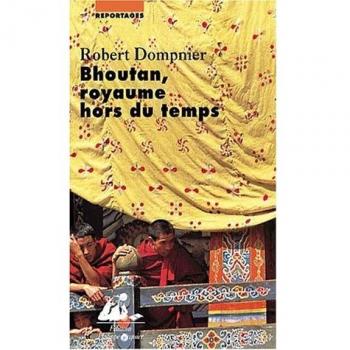Bhoutan, royaume hors du temps